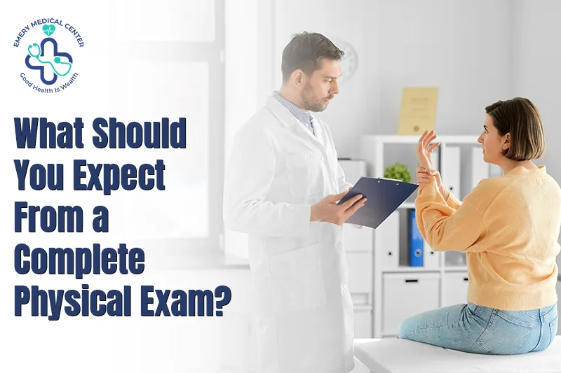What Should You Expect From a Complete Physical Exam?